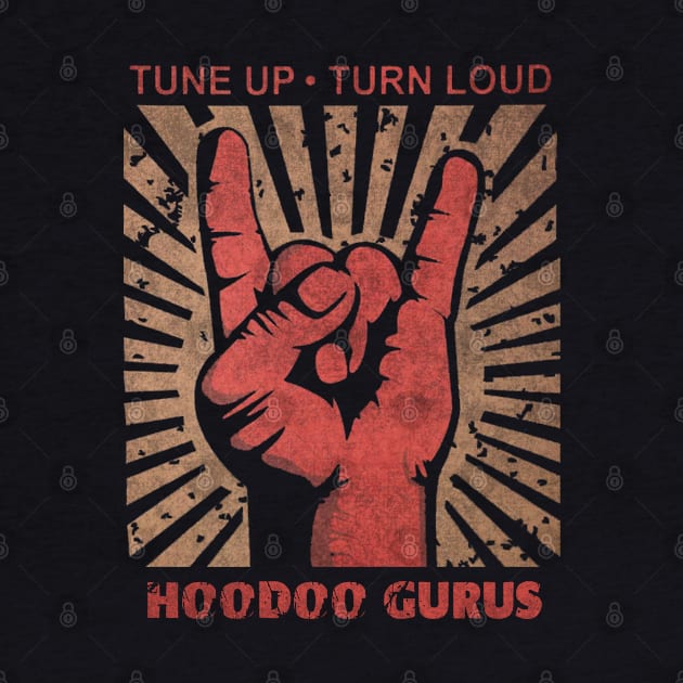 Tune up . Turn Loud Hoodoo Gurus by MenGemeyMashkan